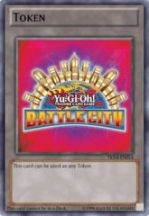 Battle City Token - TKN4-EN014 - Common - Unlimited